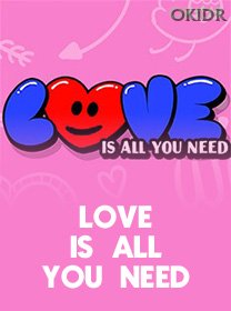 Love Is All You Need
